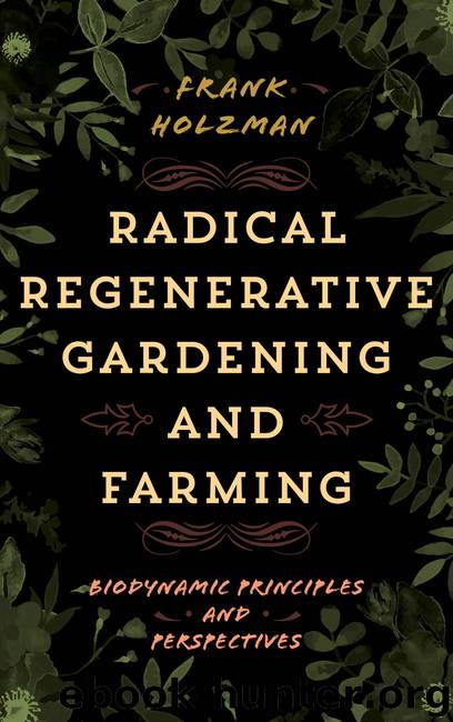 Radical Regenerative Gardening and Farming by Frank Holzman