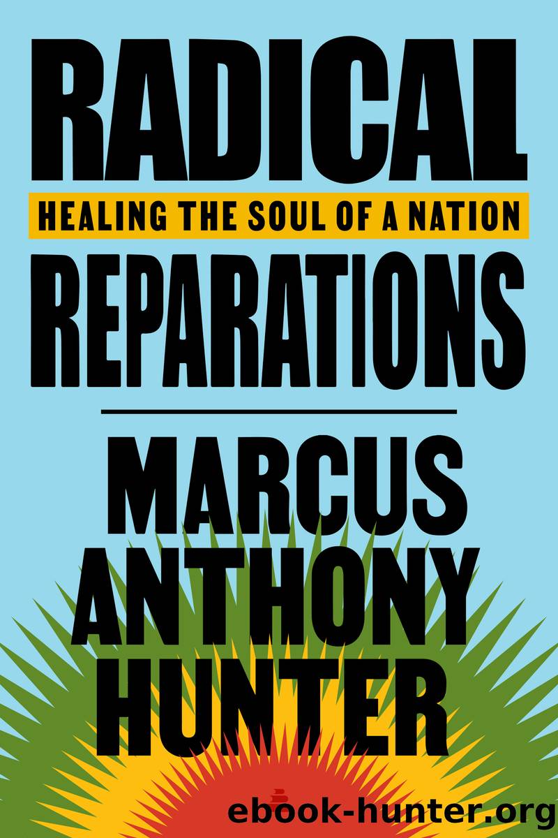 Radical Reparations by Marcus Anthony Hunter