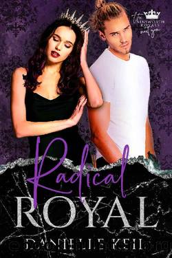 Radical Royal: An Enemies to Lovers Boarding School Romance (The Ainsworth Royals: The Next Gen Book 1) by Danielle Keil