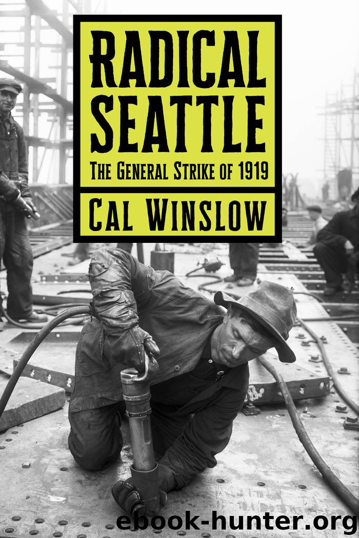 Radical Seattle: The General Strike of 1919 by Cal Winslow