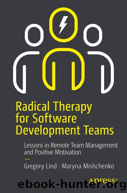 Radical Therapy for Software Development Teams by Gregory Lind & Maryna Mishchenko