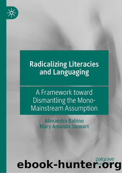 Radicalizing Literacies and Languaging by Alexandra Babino & Mary Amanda Stewart