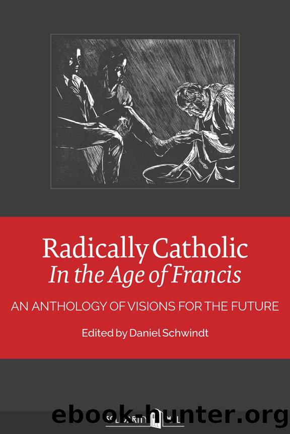 Radically Catholic In the Age of Francis: An Anthology of Visions for the Future by Solidarity Hall