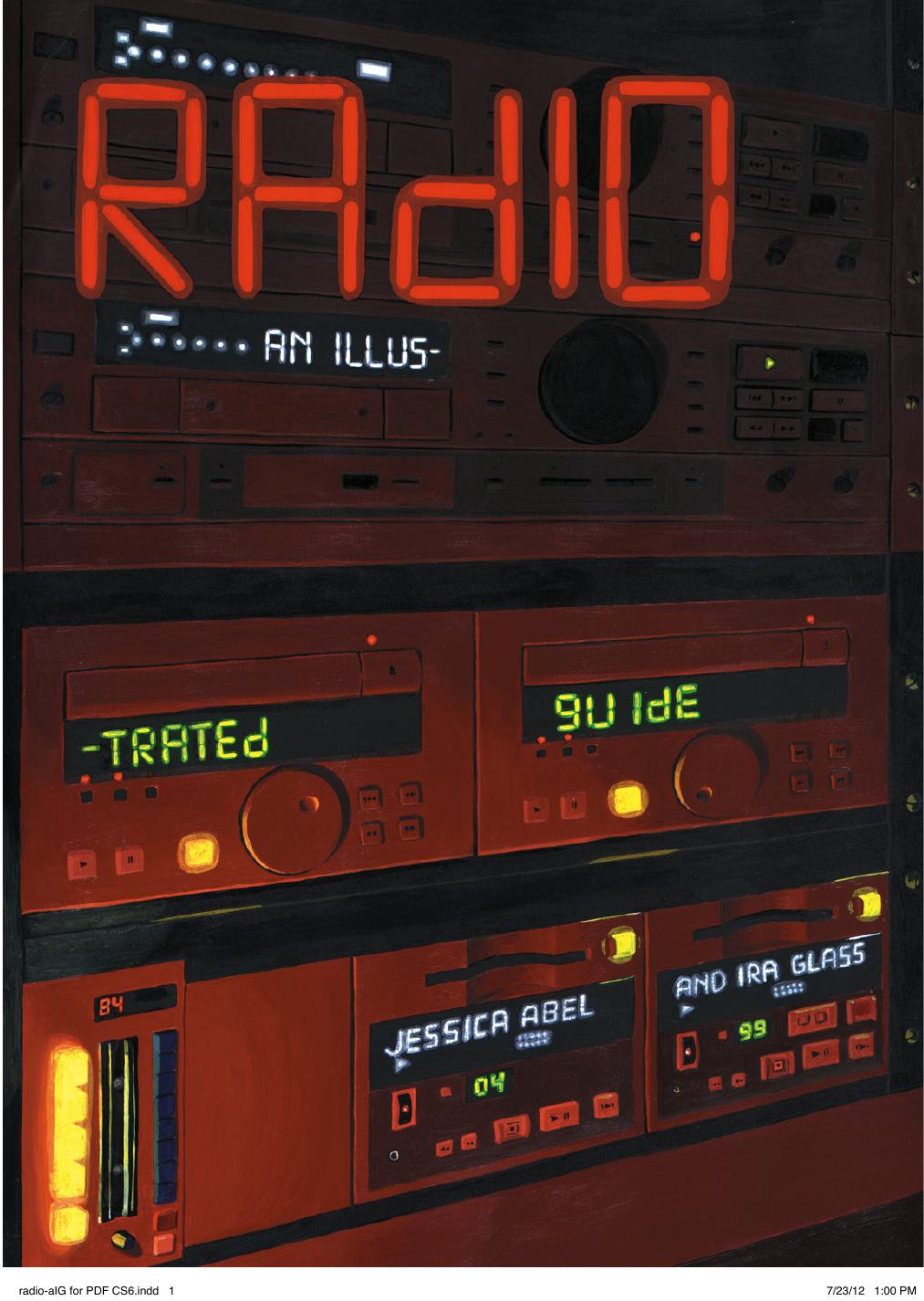 Radio - An Illustrated Guide by Ira Glass Jessica Abel