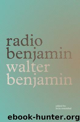 Radio Benjamin by Walter Benjamin