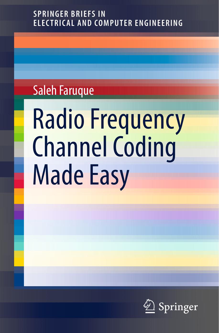 Radio Frequency Channel Coding Made Easy by Saleh Faruque (auth.)