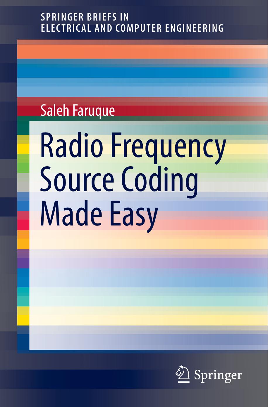 Radio Frequency Source Coding Made Easy by Saleh Faruque (auth.)