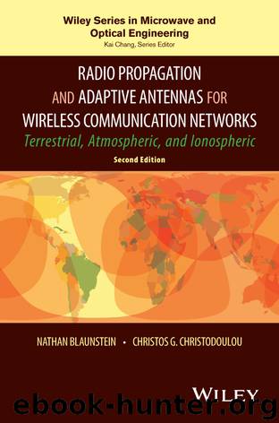 Radio Propagation and Adaptive Antennas for Wireless Communication Networks by unknow