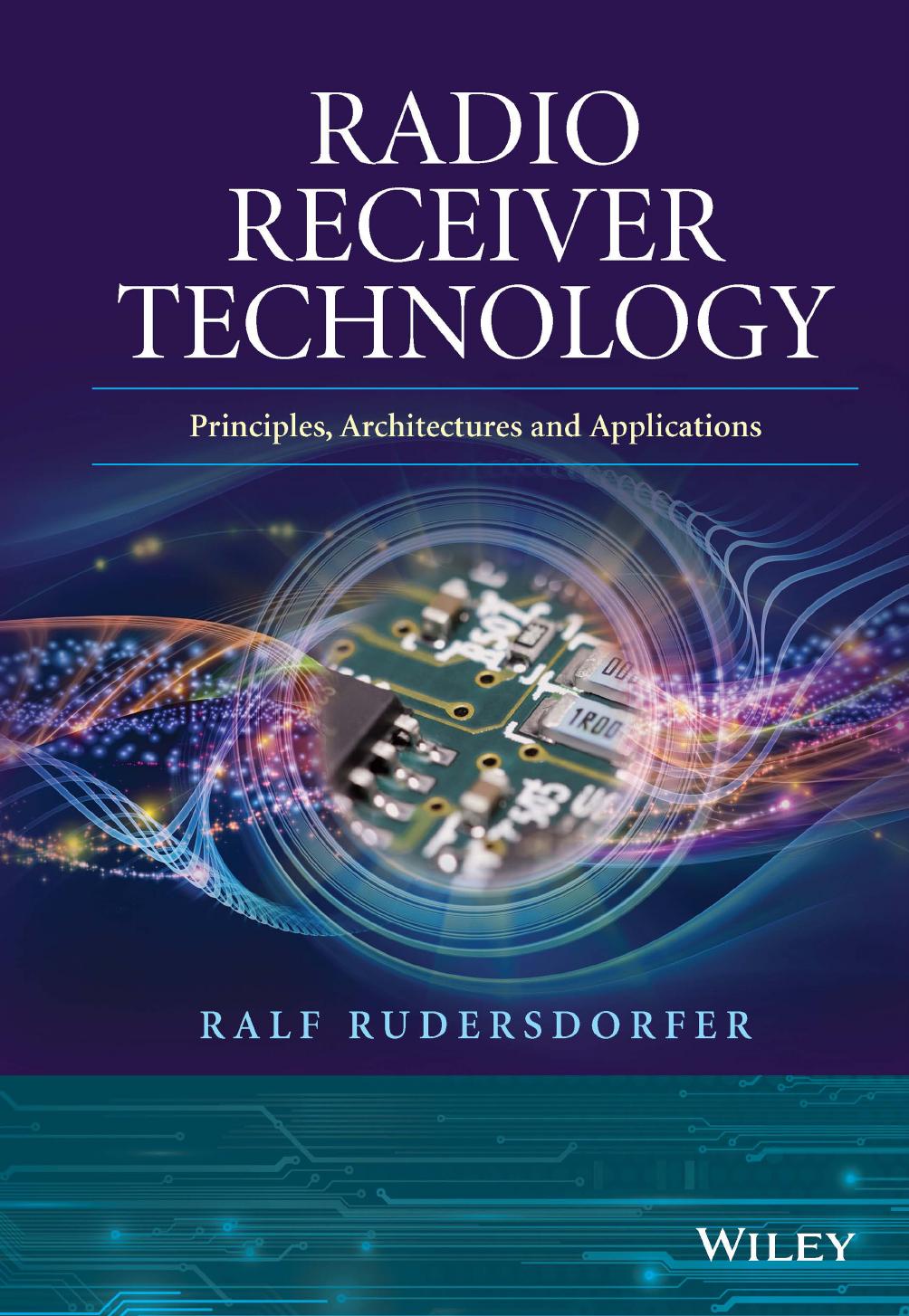 Radio Receiver Technology: Principles, Architectures and Applications (repost) by Ralf Rudersdorfer