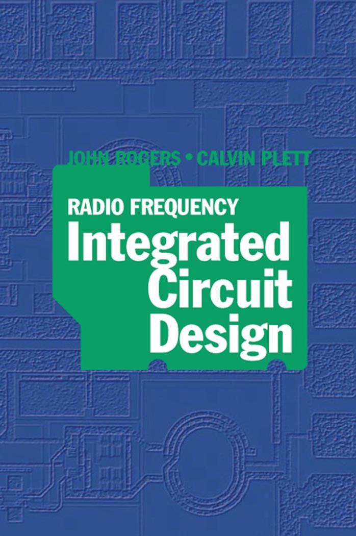 Radio frequency integrated circuit design by John Rogers Calvin Plett