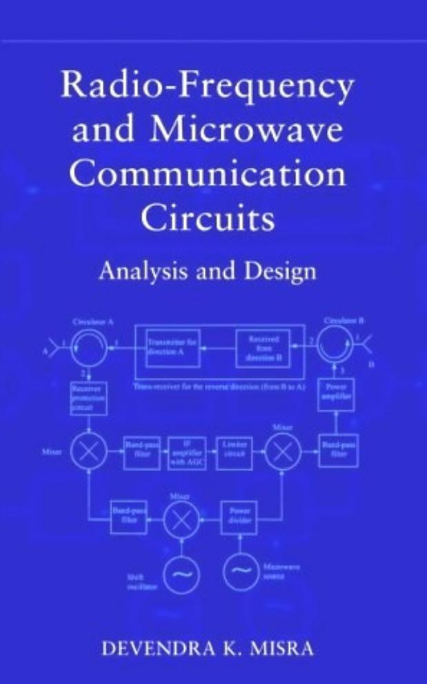 Radio-Frequency and Microwave Communication Circuits : Analysis and Design by Devendra K. Misra