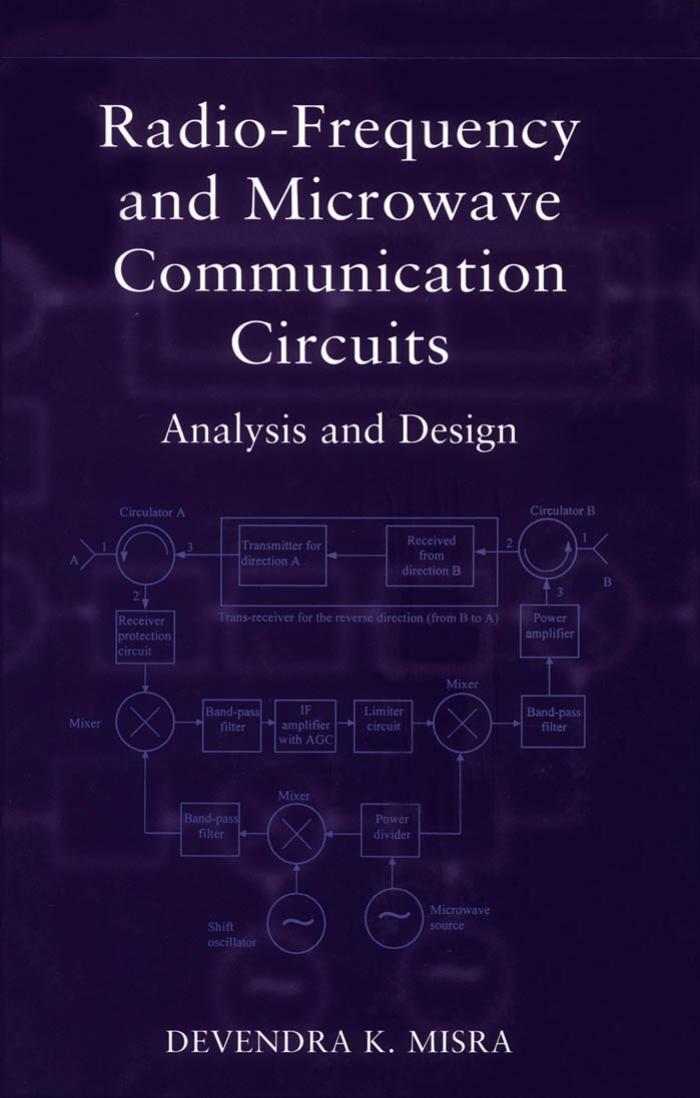Radio-Frequency and Microwave Communications Circuits: Analysis and Design by Devendra K. Misra
