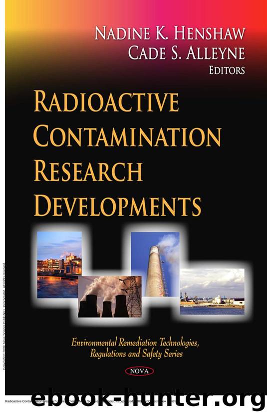 Radioactive Contamination Research Developments by Nadine K. Henshaw; Cade S. Alleyne