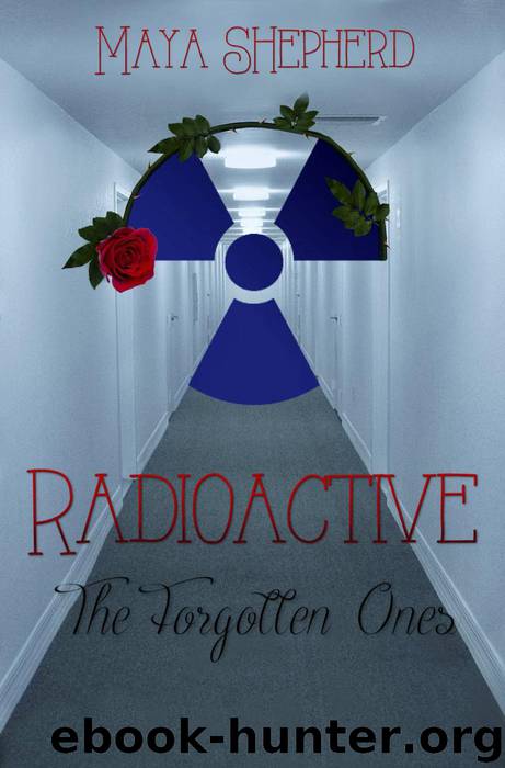 Radioactive by Maya Shepherd