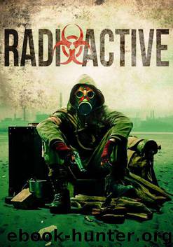 Radioactive: A Dirty Bomb Prepper Survival Story by Knights BJ