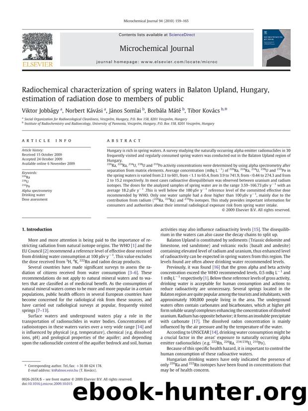 Radiochemical characterization of spring waters in Balaton Upland, Hungary, estimation of radiation dose to members of public by Viktor Jobbágy; Norbert Kávási; János Somlai; Borbála Máté; Tibor Kovács