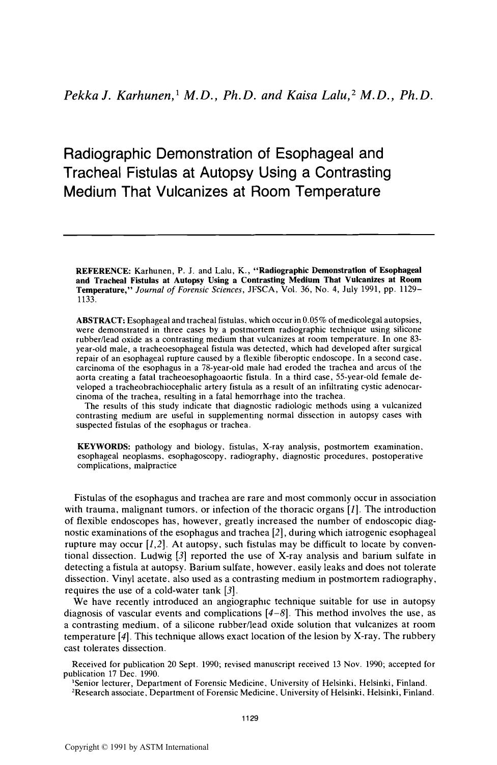 Radiographic Demonstration of Esophageal and Tracheal Fistulas at Autopsy Using a Contrasting Medium That Vulcanizes at Room Temperature by Karhunen PJ Lalu K