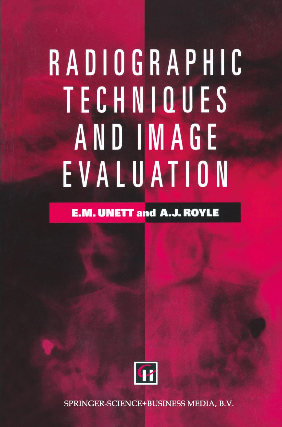 Radiographic Techniques and Image Evaluation by unknow