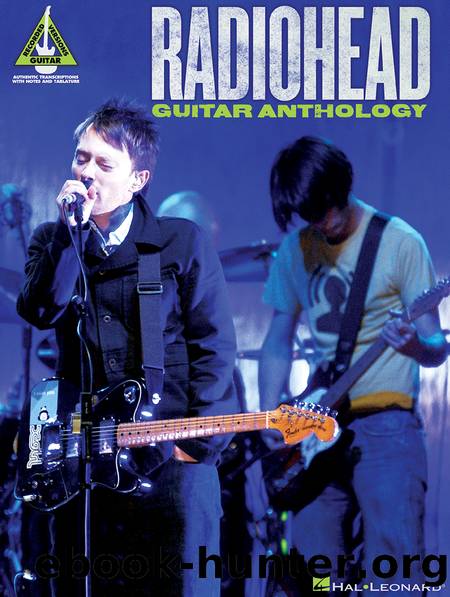 Radiohead Guitar Anthology Songbook by Radiohead