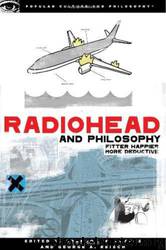 Radiohead and Philosophy: Fitter Happier More Deductive by Brandon W. Forbes; George A. Reisch