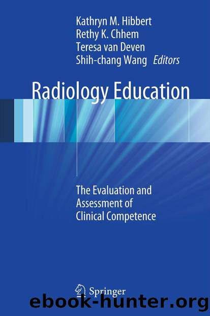 Radiology Education by Kathryn M. Hibbert Rethy K. Chhem Teresa Deven & Shih-chang Wang