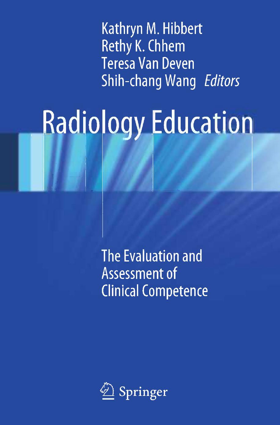 Radiology Education: The Evaluation and Assessment of Clinical Competence by unknow