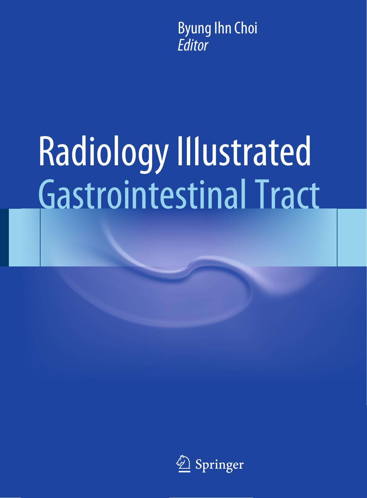 Radiology Illustrated Gastrointestinal Tract by Unknown