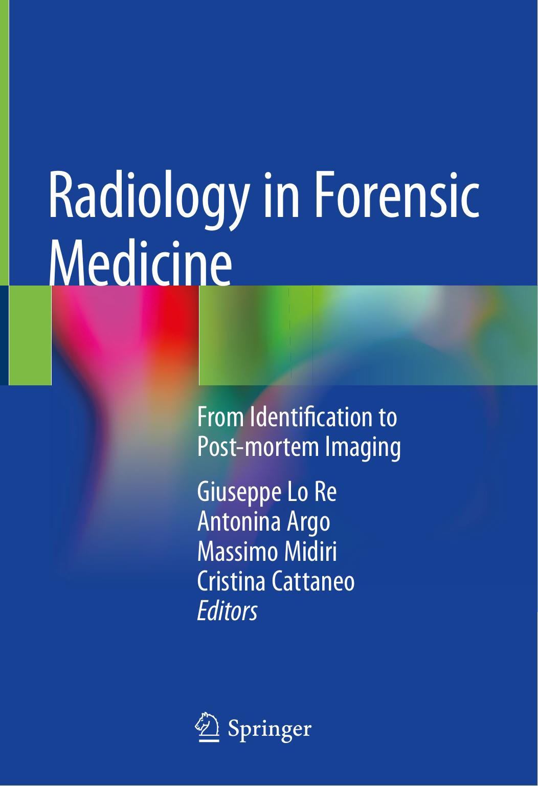 Radiology in Forensic Medicine: From Identification to Post-mortem Imaging (repost) by Unknow