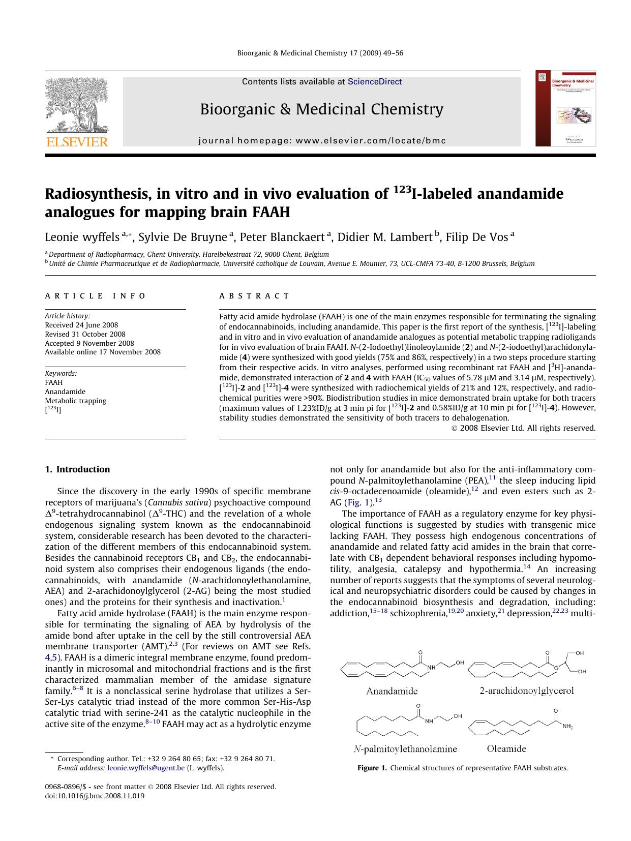 Radiosynthesis, in vitro and in vivo evaluation of 123I-labeled anandamide analogues for mapping brain FAAH by Leonie wyffels; Sylvie De Bruyne; Peter Blanckaert; Didier M. Lambert; Filip De Vos