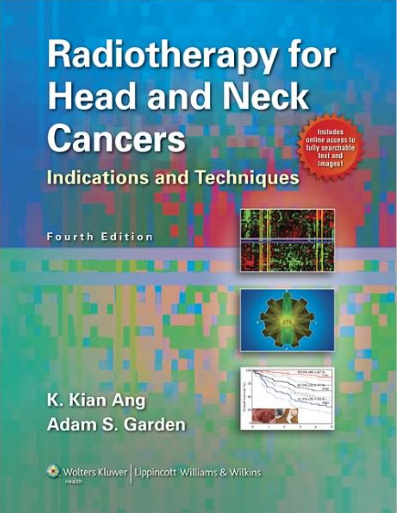 Radiotherapy for Head and Neck Cancers: Indications and Techniques by K. Kian Adam S. Garden