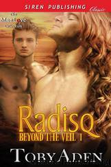 Radisq [Beyond the Veil 1] (Siren Publishing Classic ManLove) by Toby Aden