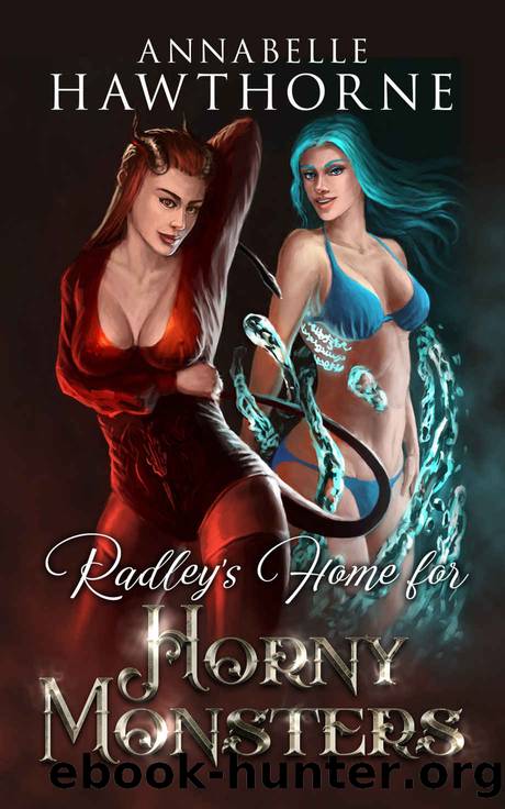 Radley's Home for Horny Monsters by Annabelle Hawthorne