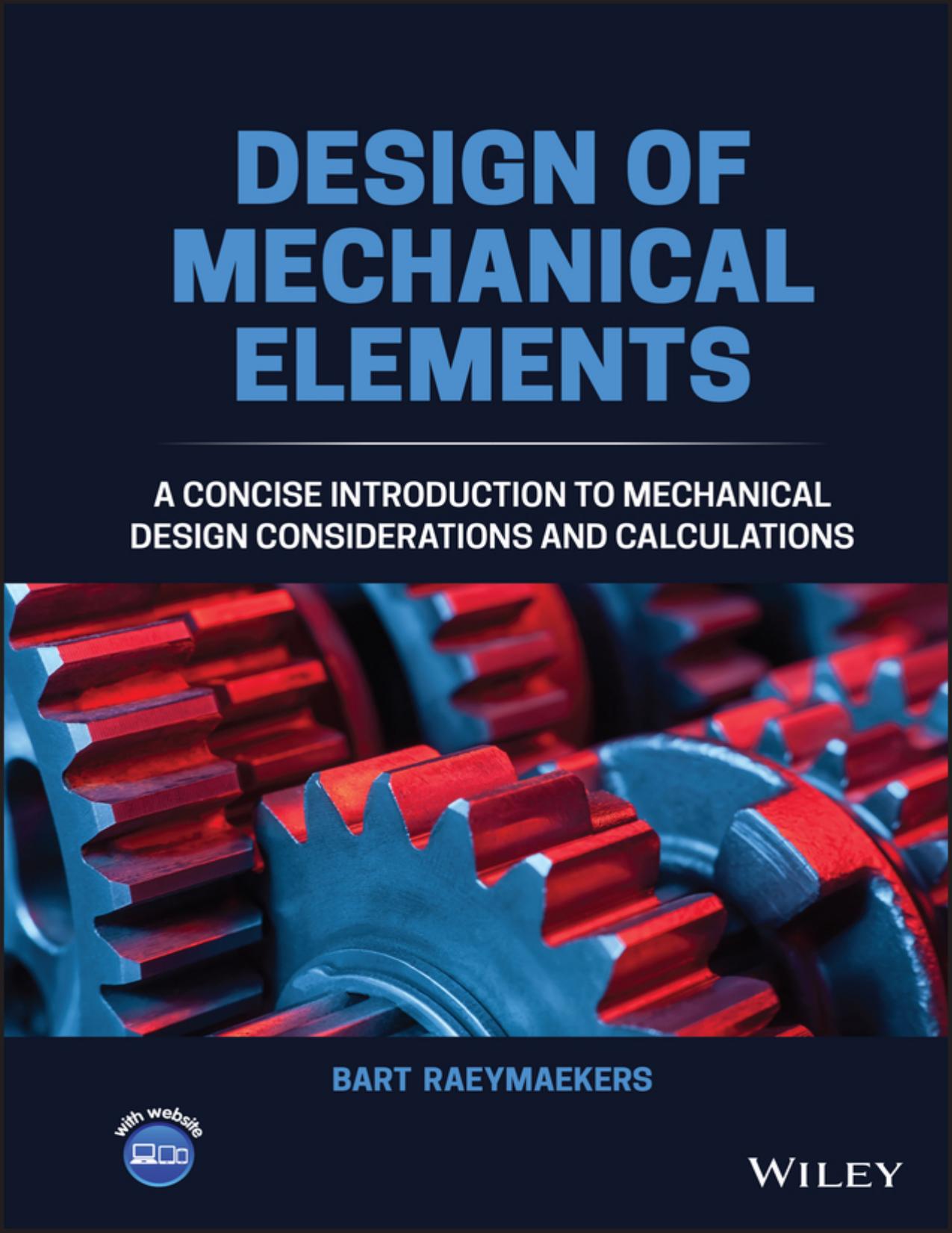 Raeymaekers B. Design of Mechanical Elements. A Concise Introduction...2022 by Zamzar