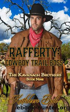 Rafferty: Cowboy Trail Boss: Christian Historical Western Romance (The Kavanagh Brothers Book 9) by Kathleen Ball