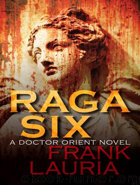 Raga Six (A Doctor Orient Occult Novel) by Frank Lauria