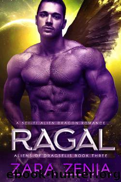 Ragal: A Sci-Fi Alien Dragon Romance (Aliens of Dragselis Book 3) by Zara Zenia