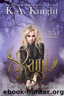 Rage (Her Monsters Book 1) by K.A Knight