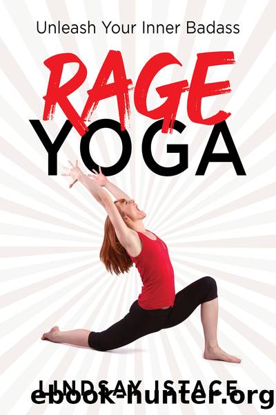 Rage Yoga by Lindsay Istace