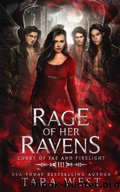Rage of Her Ravens (Court of Fae and Firelight Book 3) by Tara West