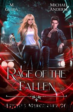 Rage of the Fallen (Beyond Mercenary Book 6) by M Guida & Michael Anderle