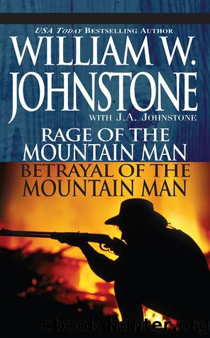 Rage of the Mt ManBetrayal of the Mt Man by William W. Johnstone