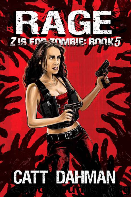 Rage: Z Is For Zombie Book 5 by catt dahman