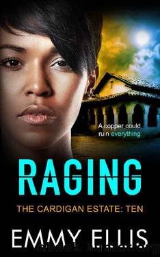 Raging (The Cardigan Estate Book 10) by Emmy Ellis