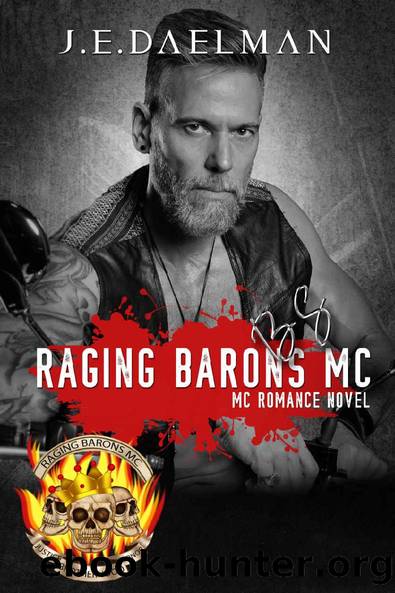 Raging Barons MC - Book Seven - BS by J.E Daelman