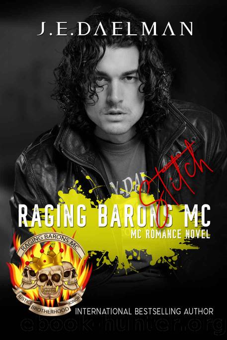 Raging Barons MC - Book Ten - Stitch by J.E Daelman