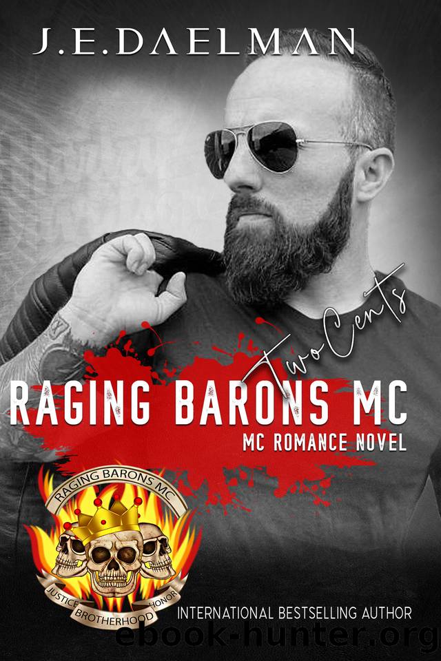 Raging Barons MC - Book Thirteen - TwoCents by J.E Daelman