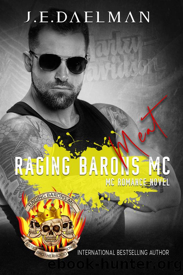 Raging Barons MC - Book Twelve - Meat by J.E Daelman