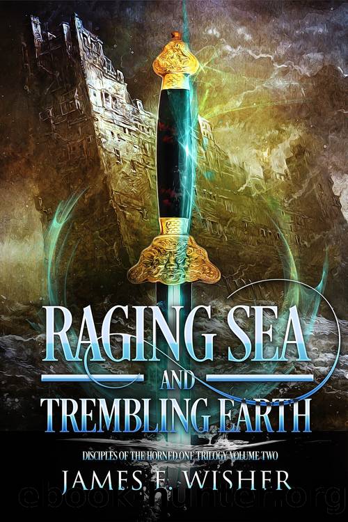 Raging Sea and Trembling Earth by James E. Wisher