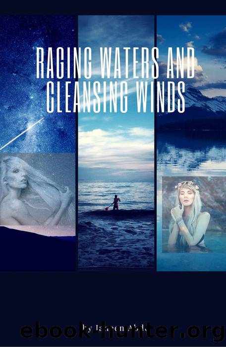 Raging Waters Cleansing WInds by Janeen Abdo