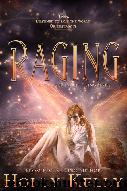 Raging by Holly Kelly
